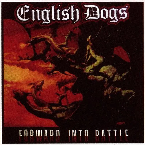 English Dogs - Forward Into Battle (Uk)