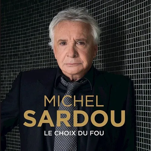 Michel Sardou - Le Choix Du Fou (Fra)