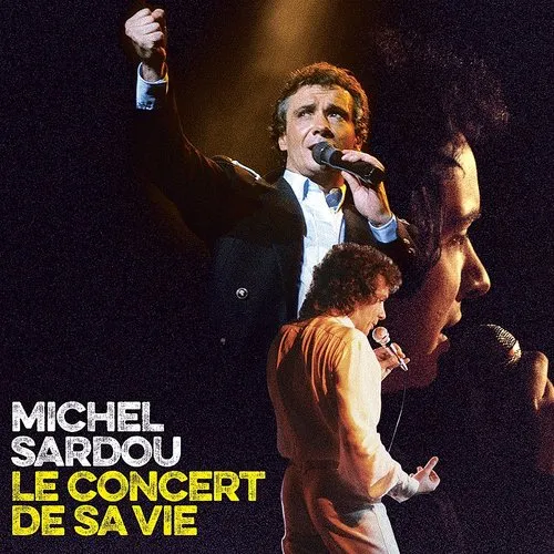 Michel Sardou - Le Concert De Sa Vie [Digipak] (Fra)
