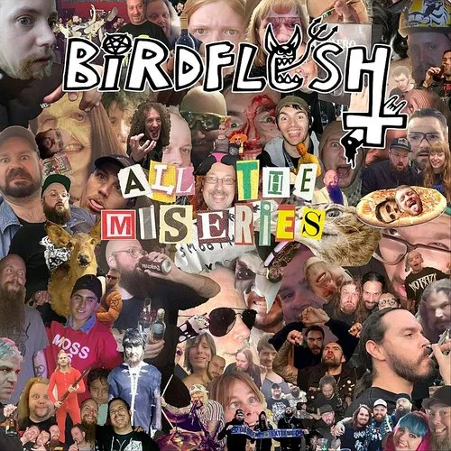 Birdflesh - All The Miseries (Uk)