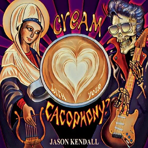 Jason Kendall - Cream With Your Cacophony (Cdrp)