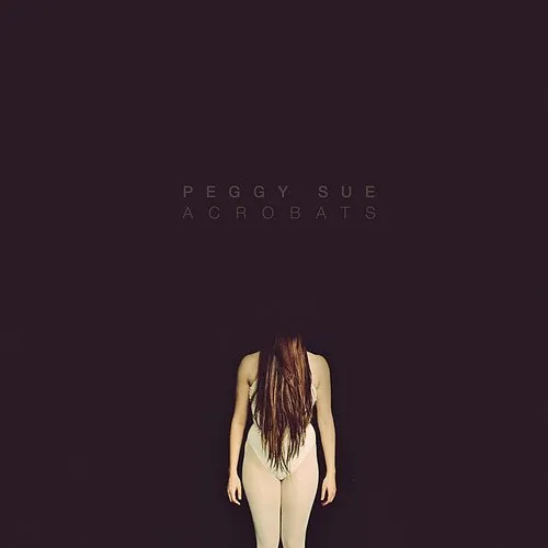 Peggy Sue - Acrobats vinyl record cover