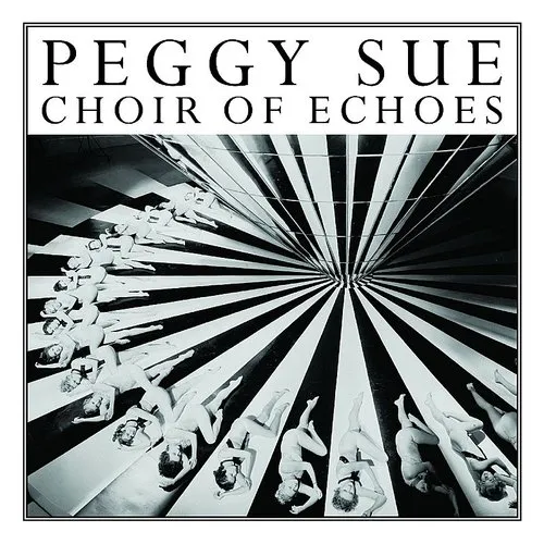 Peggy Sue - Choir of Echoes vinyl record cover
