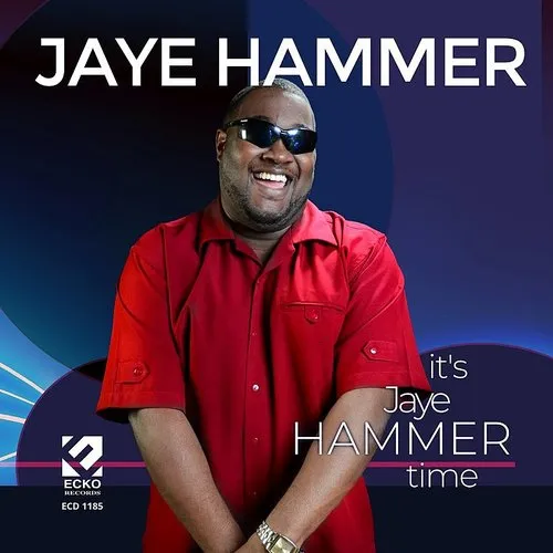 Jaye Hammer - It's Jaye Hammer Time