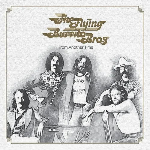 The Flying Burrito Brothers - From Another Time