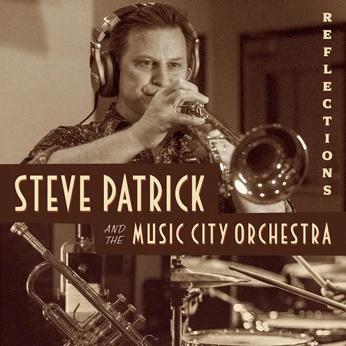 Steve Patrick And The Music City Orchestra - Reflections