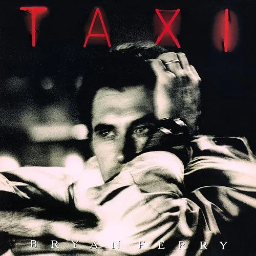 Bryan Ferry - Taxi