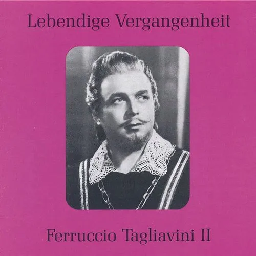 Legendary Voices 2: Ferruccio Tagliavini