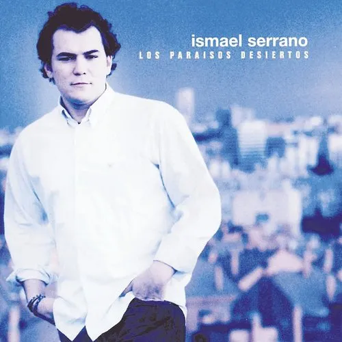 Ismael Serrano - Los Paraisos Desiertos (Spa)
