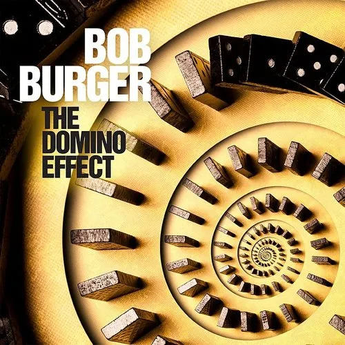 Bob Burger - The Domino Effect