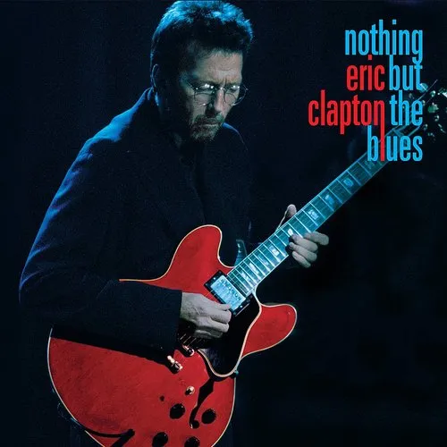 Eric Clapton - Nothing but the Blues