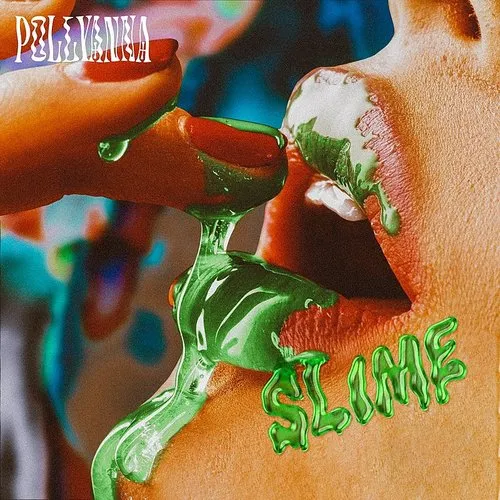 Pollyanna - Slime [Clear Vinyl] [Limited Edition] (Pnk)