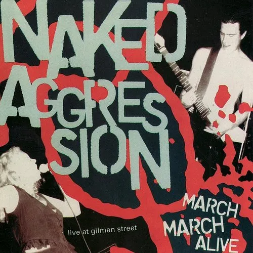 Naked Aggression - March March Alive vinyl record cover