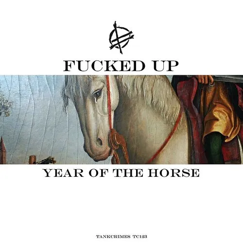 Fucked Up - Year Of The Horse