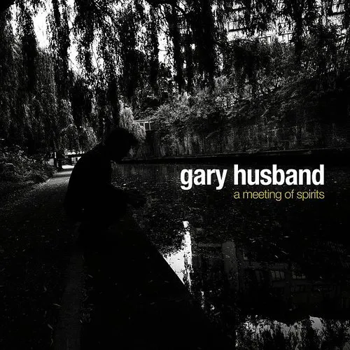 Gary Husband - A Meeting of Spirits vinyl record cover