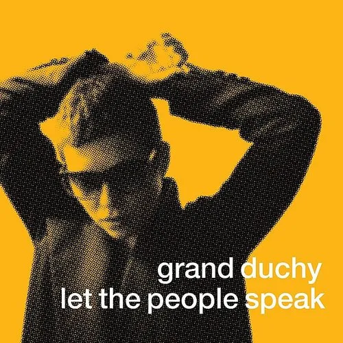 Grand Duchy - Let the People Speak vinyl record cover