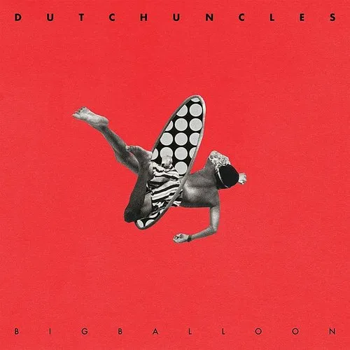 Dutch Uncles - Big Balloon [Clear Vinyl] [180 Gram] [Indie Exclusive] [Download Included]