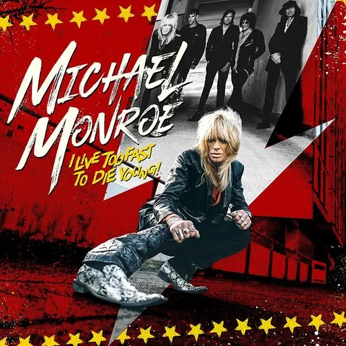Michael Monroe - I Live Too Fast To Die Young (Arg)