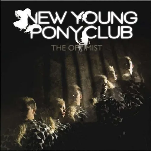 New Young Pony Club - Optimist [Digipak]