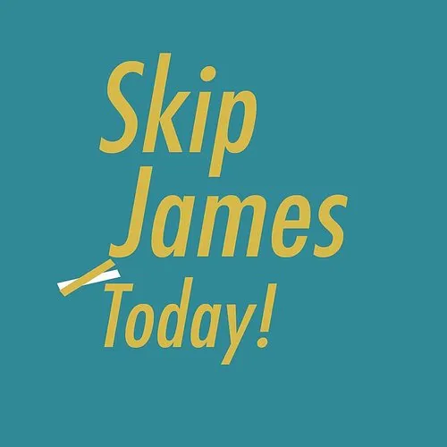 Skip James - Today