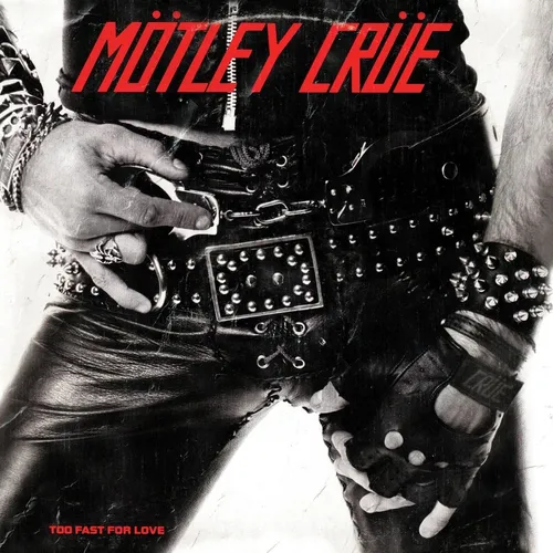 Motley Crue - Too Fast For Love: Remastered [LP]