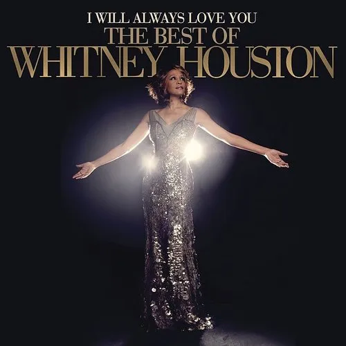 Whitney Houston - I Will Always Love You: The Best Of Whitney Houston (Sony Gold Series)