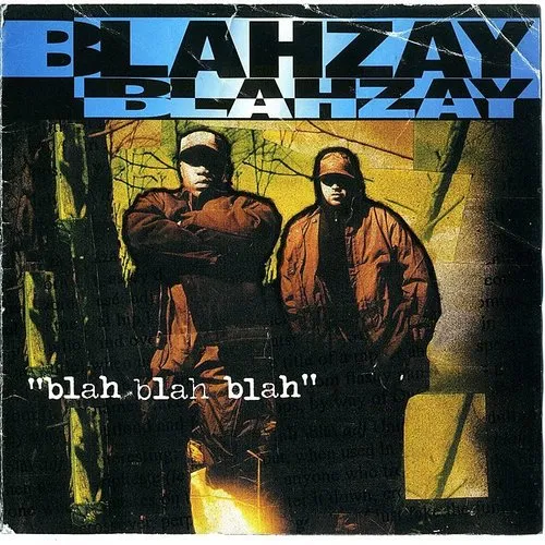 Blahzay Blahzay - Blah Blah Blah