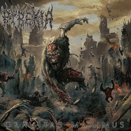 Pyrexia - Gravitas Maximus