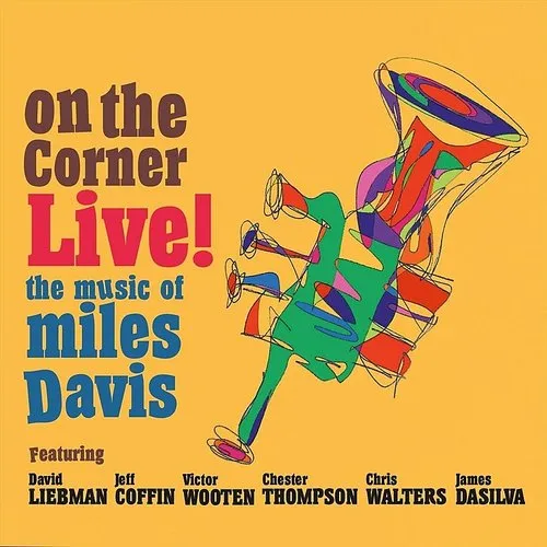 David Liebman - On The Corner Live! The Music Of Miles Davis