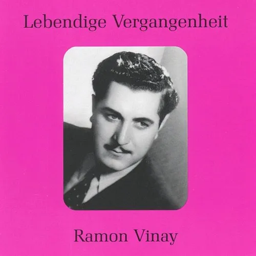 Legendary Voices: Ramon Vinay