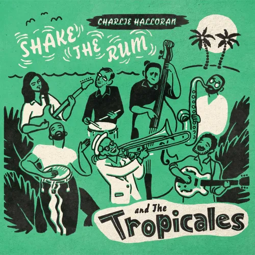 Charlie Halloran &amp; The Tropicales - Shake The Rum [Indie Exclusive Limited Edition Pink LP]