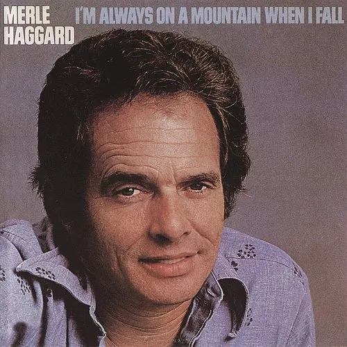 Merle Haggard - I'm Always On A Mountain When I Fall