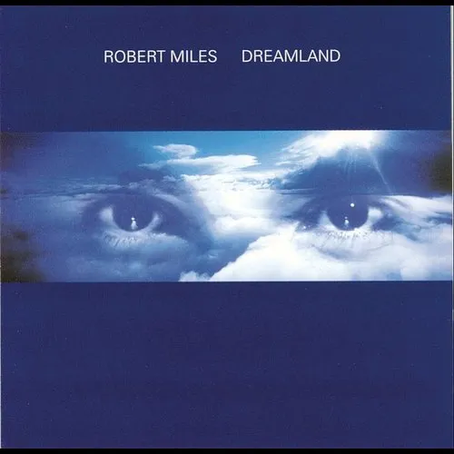 Robert Miles - Dreamland vinyl record cover