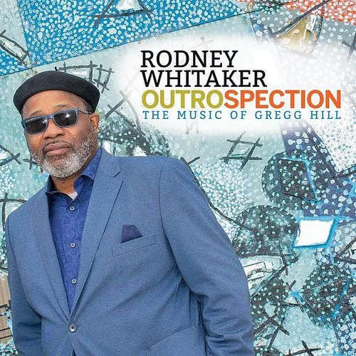 Rodney Whitaker - Outrospection: Music Of Gregg Hill vinyl record cover