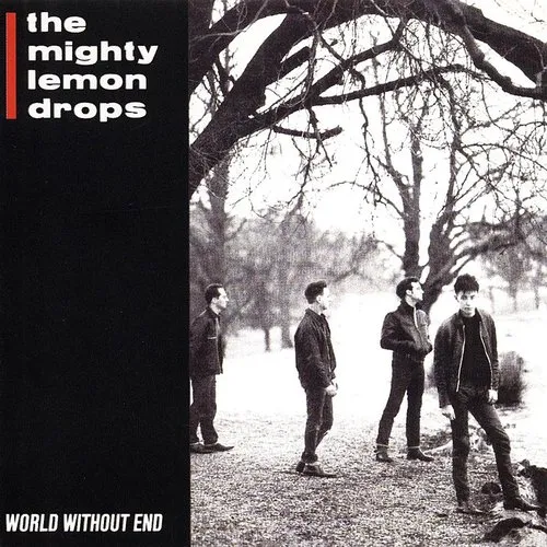 Mighty Lemon Drops - World Without End