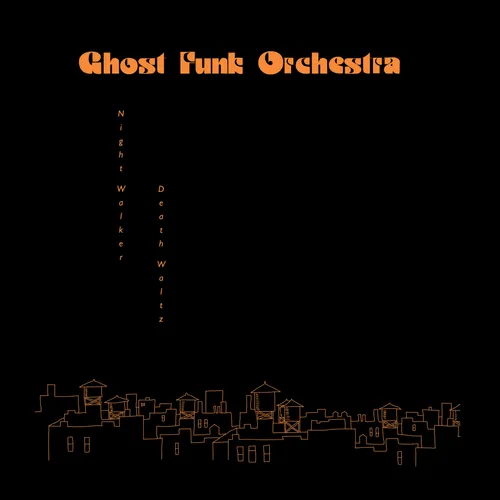 Ghost Funk Orchestra - Night Walker / Death Waltz [Indie Exclusive Limited Edition Opaque Red LP]