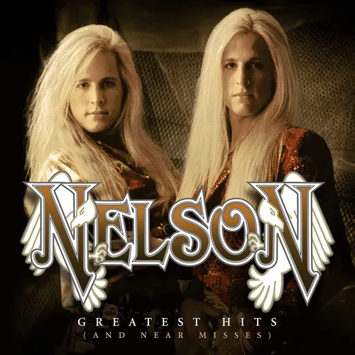 Nelson - Greatest Hits (And Near Misses)