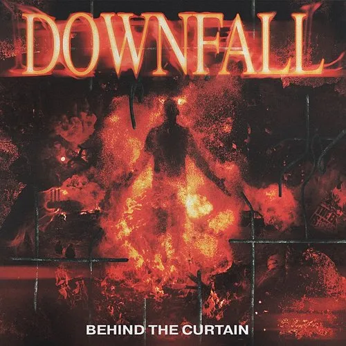 Downfall - Behind The Curtain (Can)