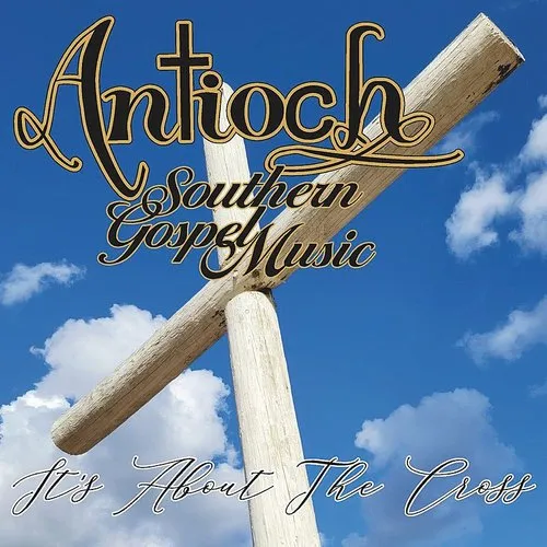 Antioch - It's About The Cross