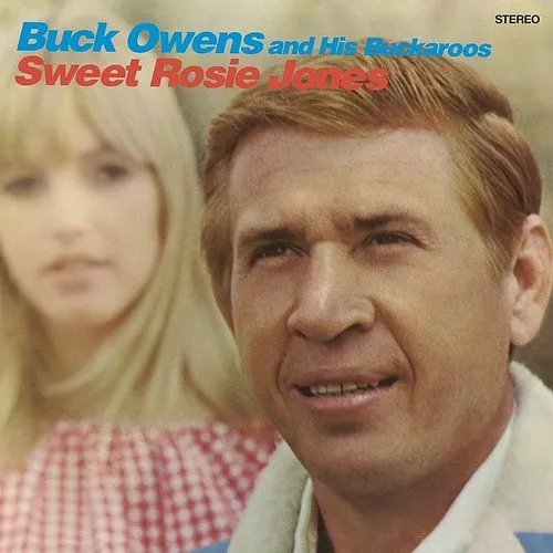 Buck Owens & His Buckaroos - Sweet Rosie Jones