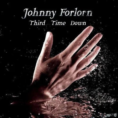 Johnny Forlorn - Third Time Down