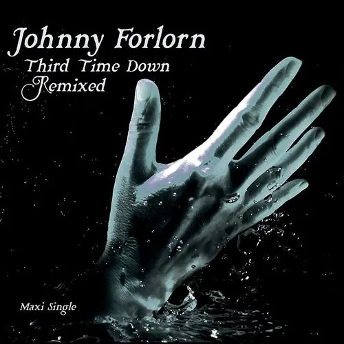 Johnny Forlorn - Third Time Down (Remixed) (Rmx)