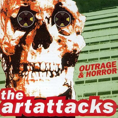 Art Attacks - Outrage & Horror (Uk)