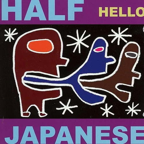Half Japanese - Hello vinyl record cover