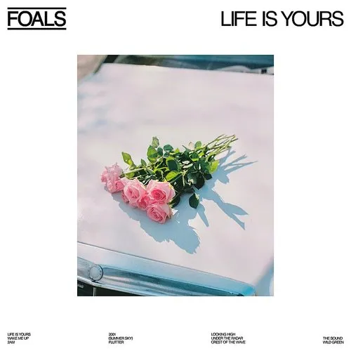Foals - Life Is Yours (Blue) [Colored Vinyl] (Hol)