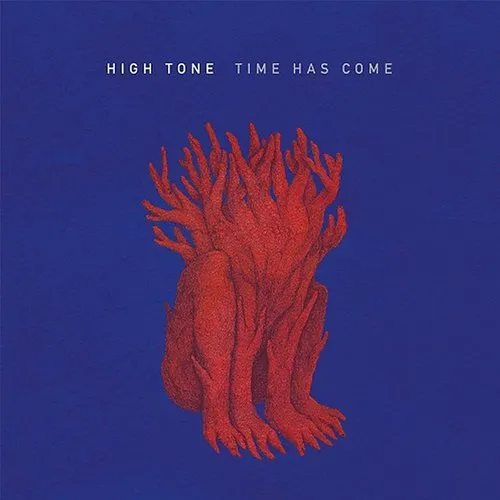 High Tone - Time Has Come