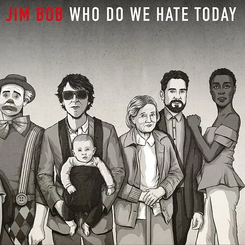 Jim Bob - Who Do We Hate Today vinyl record cover