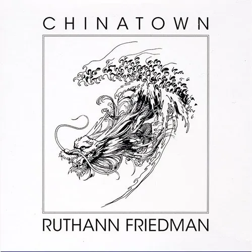 Ruthann Friedman - Chinatown