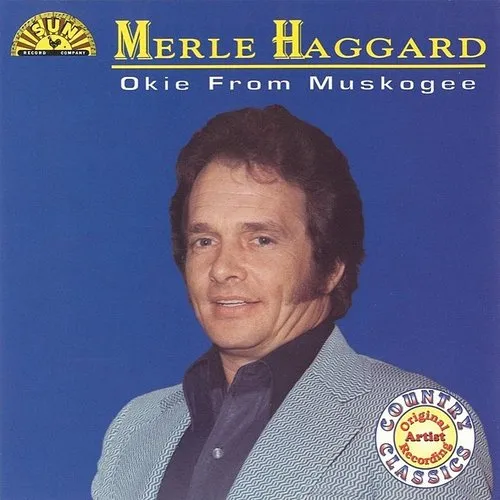 Merle Haggard - Okie From Muskogee
