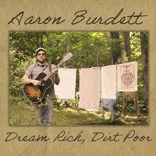 Aaron Burdett - Dream Rich Dirt Poor